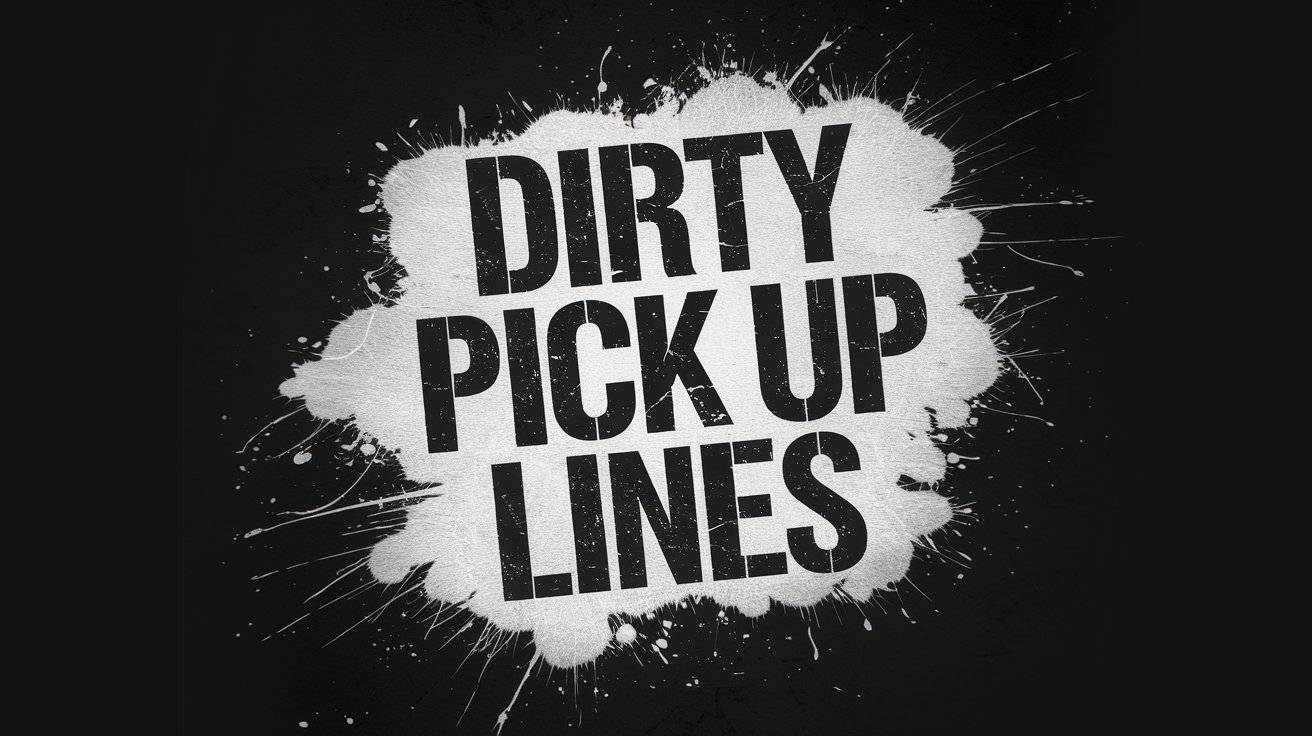 150 Dirty Pick UP Lines: Double meaning Talks Of Naughty Couples