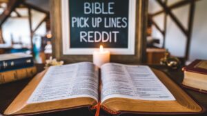 Bible Pick Up Lines