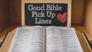 Bible Pick Up Lines