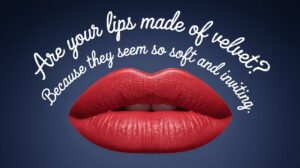 Lips Pick Up Lines