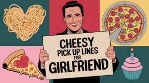 Dirty Pick Up Lines for Girlfriend